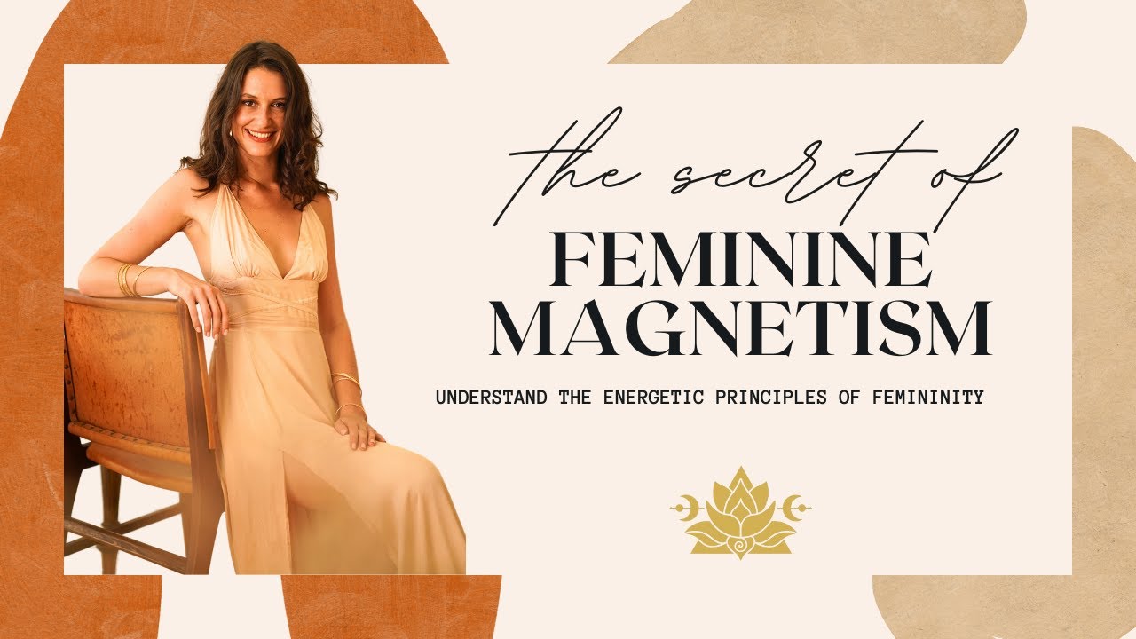Feminine Magnetism